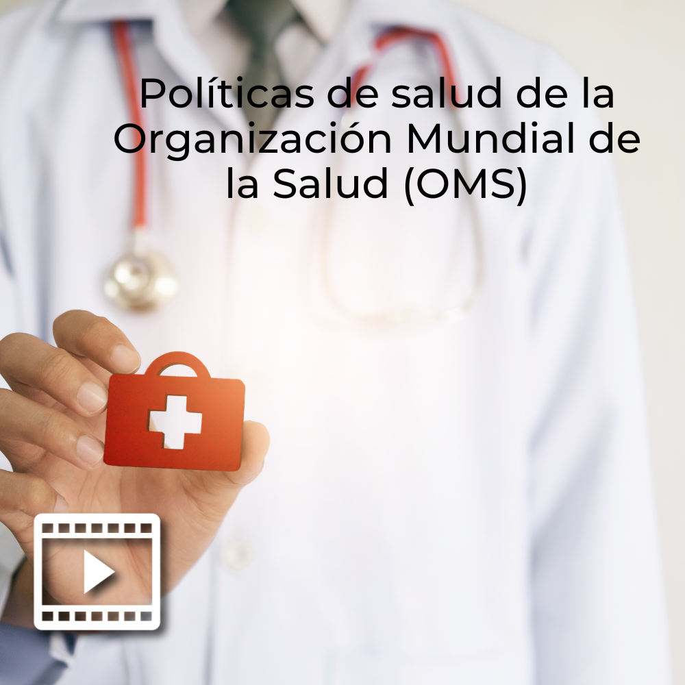 Políticas De Salud De La Organización Mundial De La Salud (OMS ...